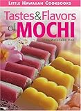 Tastes & Flavors of Mochi