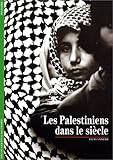 Les Palestiniens dans le siècle by