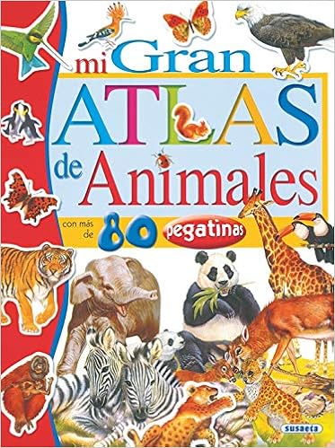 Livres Couvertures de Mi Gran Atlas De Animales con pegatinas (Español) Tapa blanda – 8 octubre 2020