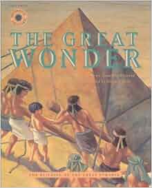 The Great Wonder The Building Of The Great Pyramid