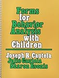 Forms for Behavior Analysis with Children, Cautela, Joseph R. and Cautela, Julie, 0878222677