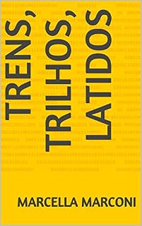 Livro Trens, trilhos, latidos
