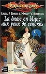 Lancedragon - La guerre du chaos, tome 2 : La Dame en blanc aux yeux de cendre par Tarall