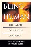 Being Human: The Nature of Spiritual Experience