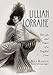 Lillian Lorraine: The Life and Times of a Ziegfeld Diva by 