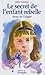 Le secret de l'enfant rebelle (French Edition) by