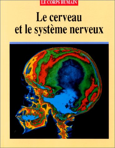 couverture de : LE CERVEAU ET LE SYSTEME NERVEUX