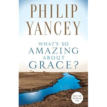 What's So Amazing About Grace? What's So Amazing About Grace?