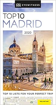 Top 10 Madrid (DK Eyewitness Travel Guide) Top 10 Madrid (DK Eyewitness Travel Guide)