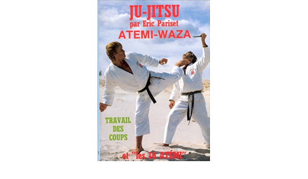 Ju Jitsu Atemi Waza 16 Pariset 9782906823044 Amazon Com Books