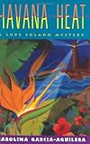 Havana Heat: A Lupe Solano Mystery