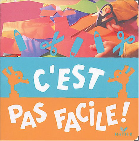 C'est pas facile !