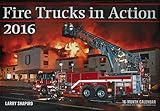 Fire Trucks in Action 2016: 16-Month Calendar September 2015 through December 2016 by 