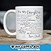 My Cuppa Joy Gifts for Daughter from Dad - to My Daughter Coffee Mug - 11oz Novelty Ceramic Cup - Touching Present for Christmas, Xmas, Birthday, Graduation for Her from Father