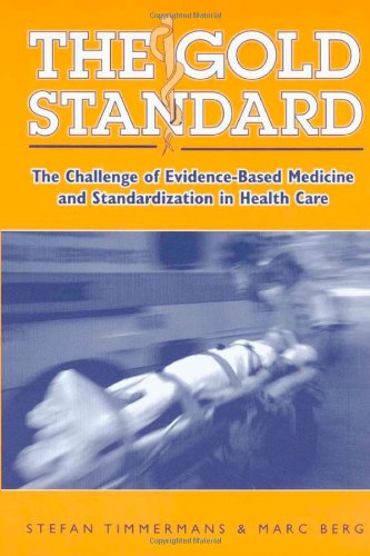 Download The Gold Standard: The Challenge Of Evidence-Based Medicine