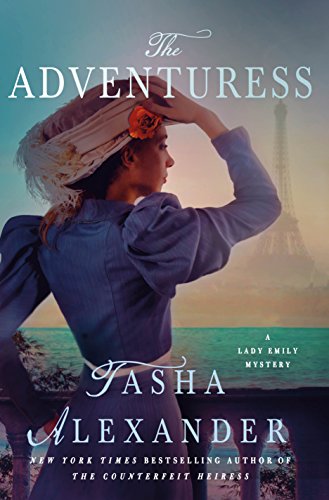The Adventuress: A Lady Emily Mystery (Lady Emily Mysteries Book 10) by Tasha Alexander