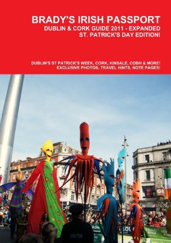 Brady'S Irish Passport - Dublin & Cork Guide 2011 - St Patrick'S Day Edition Paperback – July 18, 2011
