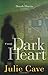 The Dark Heart (Dinah Harris Mystery) by Julie Cave