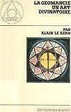 La géomancie, un art divinatoire: Premiers éléments de géomancie (Collection Gnose) (French by 