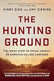 The Hunting Ground: The Inside Story of Sexual Assault on American College Campuses