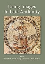 Using Images in Late Antiquity