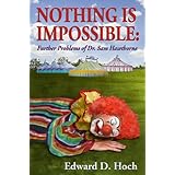 Nothing Is Impossible: Further Problems of Dr. Sam Hawthorne