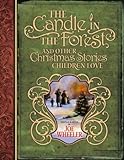 The Candle in the Forest: And Other Christmas Stories Children Love by JoeL.Wheeler