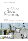 Politics of Social Psychology (Frontiers of Social Psychology)