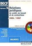 Relations juridiques de crédit, de travail et de contentieux DECF/DESCF/MSTCF épreuve n° 2 : Manuel by 