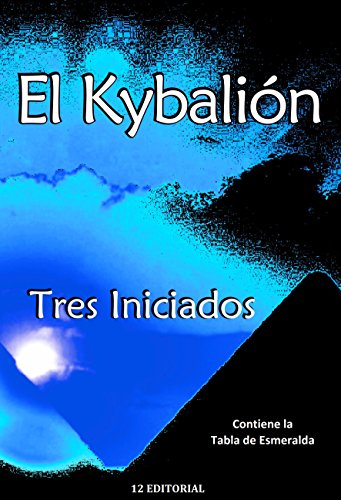 El Kybalión (Spanish Edition)
