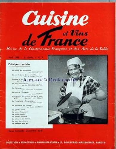 Download CUISINE ET VINS DE FRANCE [No 4] du 01/04/1948 - LES CLUBS DE GASTRONOMES PAR CURNONSKY - DR BECART - DR EDOUARD DE POMIANE - G. DUMONT-LESPINE - LE CHAMPAGNE PAR P.E. CADILHAC - LES VINS DE L'ORLEANAIS PAR L. MARTIN - PR J.R. ROGER - JEAN SULIAC - LA PORCELAINE DE LIMOGES PAR A. LAVEDAN PDF