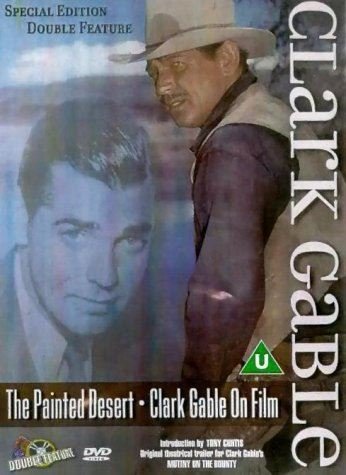 Clark Gable The Painted Desert & Clarke Gable On Fim A Biography [DVD] [2000]