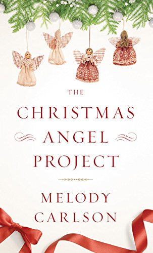 2022 Christmas Angel Project The Christmas Angel Project (Thorndike Press Large Print Christian  Fiction): Amazon.co.uk: Carlson, Melody: 9781410494849: Books