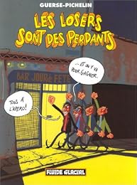 Les  losers sont des perdants