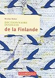 Dictionnaire insolite de la Finlande by 