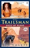 The Trailsman #295: Oasis of Blood