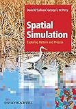 Spatial Simulation: Exploring Pattern and Process by David O'Sullivan, George L. W. Perry