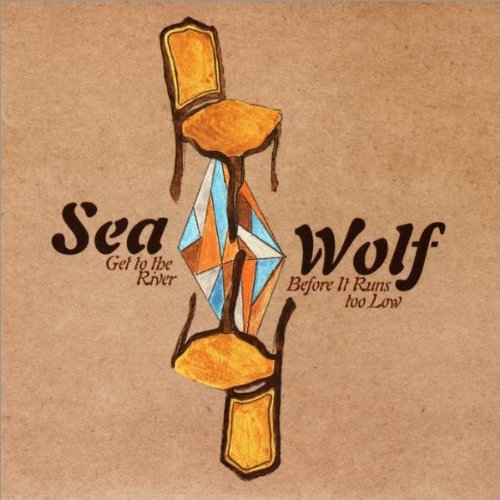 Album Art for Get to the River Before It Runs Too Low by SEA WOLF