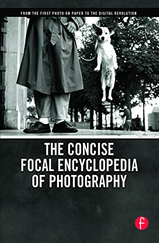 The Concise Focal Encyclopedia of Photography