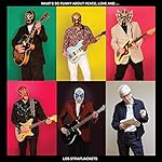 What's So Funny About Peace, Love and Los Straitjackets