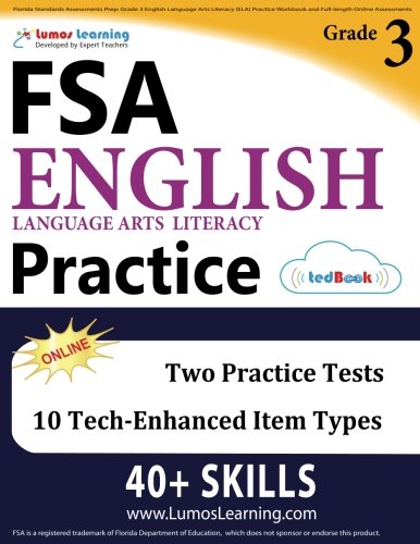Download Florida Standards Assessments Prep: Grade 3 English Language Arts Literacy (ELA) Practice Workbook and Full-length Online Assessments: FSA Study Guide