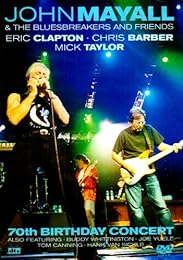 Mayall, John & The Bluesbreakers And Friends - 70th Birthday Concert