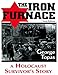 The Iron Furnace: A Holocaust Survivor's Story (New Edition)
