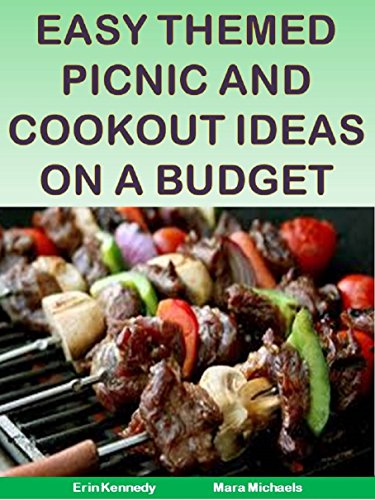 READ Easy Themed Picnic and Cookout Ideas on a Budget (Food Matters)<br />[T.X.T]
