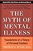 The Myth of Mental Illness: Foundations of a Theory of Personal Conduct primary