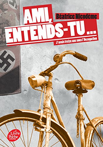 Ami, entends-tu...: j'avais treize ans sous l'Occupation