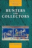 Front cover for the book Hunters and Collectors: The Antiquarian Imagination in Australia (Studies in Australian History) by Tom Griffiths