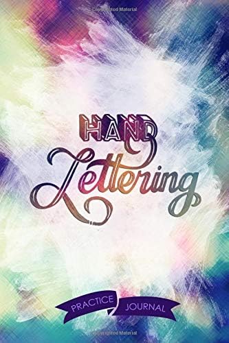 Hand Lettering: Pen Lettering Practice Blank Lined and Graph Paper Notebook Journal Diary Composition Notepad 120 Pages 6x9 Paperback (Lettering) Colours Paperback – 30 Mar 2019