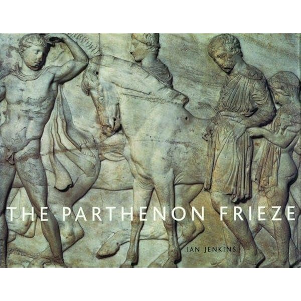 The Parthenon Sculptures: Jenkins, Ian: 9780674026926: Amazon.com