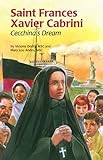 Saint Frances Xavier Cabrini: Cecchina's Dream (Encounter the Saints,20)